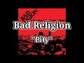 Bad Religion - Pity ( Lyrics Video ) How Could Hell Be Any Worse?