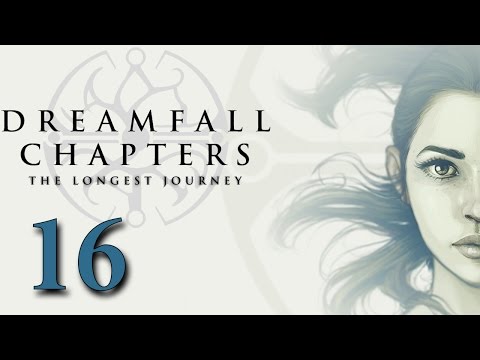 Dreamfall Chapters #16 - Глава: 10 Тьма