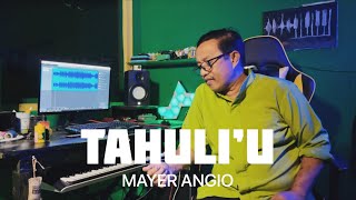 Download lagu TAHULI’U - Mayer angio (cover) mp3