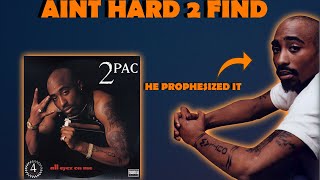 2PAC PROPHESIZED HIS OWN DEATH?! | AINT HARD 2 FIND REACTION