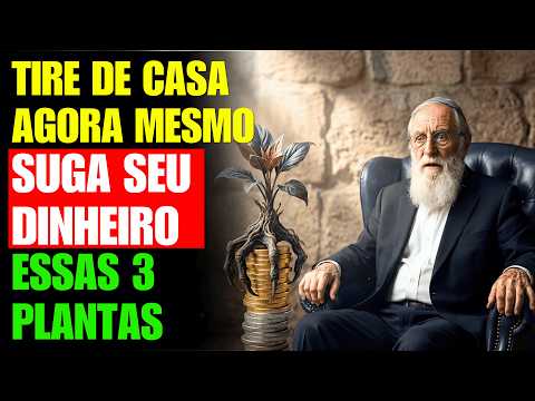 PLANTAS PROIBIDAS! Jogue Fora Essas 3 Agora e Coloque Estas 3 no Lugar para Prosperar|Cabala Judaica