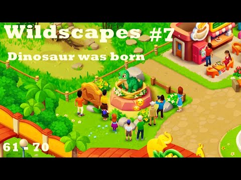 Wildscapes walkthrough #7 HD | (level 61 - 70) | dinosaur was born | gameplay | ios |android | pc