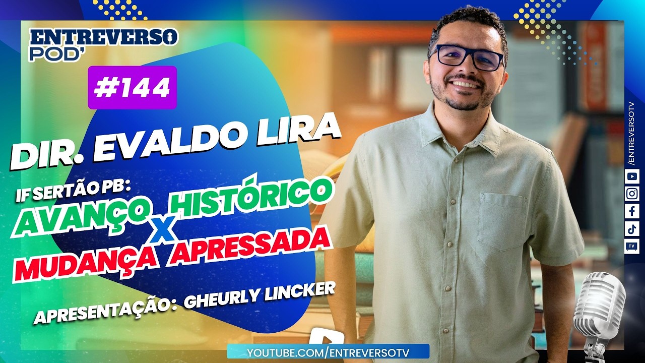 IFSertãoPB: avanço histórico ou mudança apressada? - Dir. Evaldo Lira
