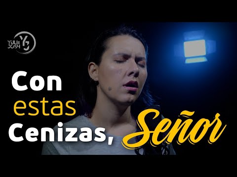 YULI Y JOSH - Con estas cenizas, Señor [Lourdes Montgomery] Miércoles de Ceniza - MÚSICA CATÓLICA