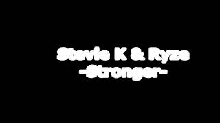 Stevie K and Ryze - Stronger