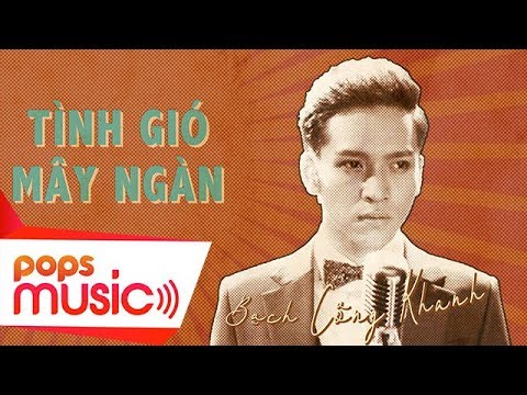 Tình gió mây ngàn - Bạch Công Khanh