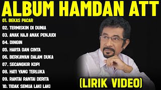 Download lagu BEKAS PACAR - HAMDAN ATT FULL ALBUM TERBAIK (LIRIK VIDEO) TERMISKIN DIDUNIA - DANGDUT LAWAS 2025 mp3