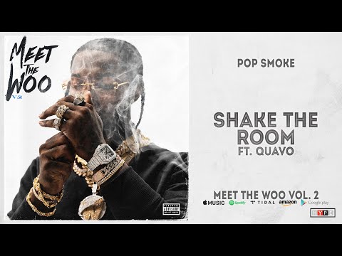 Pop Smoke - Shake The Room Ft. Quavo (Meet The Woo 2)