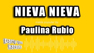 Paulina Rubio - Nieva Nieva (Versión Karaoke)