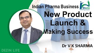 New Products Launching & Making them Success | Pharma Sector | Indian Pharma Business