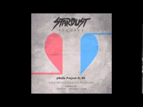 pHaZe Project ft. ELI - Love Brings Us Back Together (FakeFunk Remix)