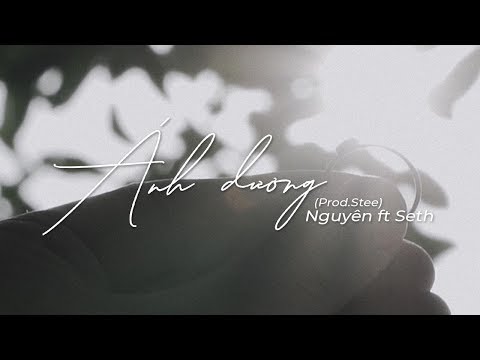 Nguyên. ft $eth | Ánh Dương | Official Music Video