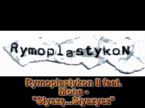 Rymoplastykon II feat. Mona - Słyszę...Słyszysz