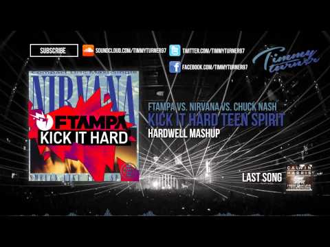 FTampa vs. Nirvana vs. Chuck Nash - Kick It Hard Teen Spirit (Hardwell Mashup)
