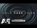 Cold Case Files Returns Friday August 20 At 9pm On A E