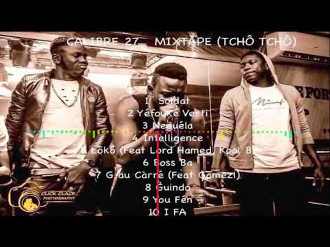 02. CALIBRE 27, Yéfouké verti - Mixtape : Tchô tchô (Audio)