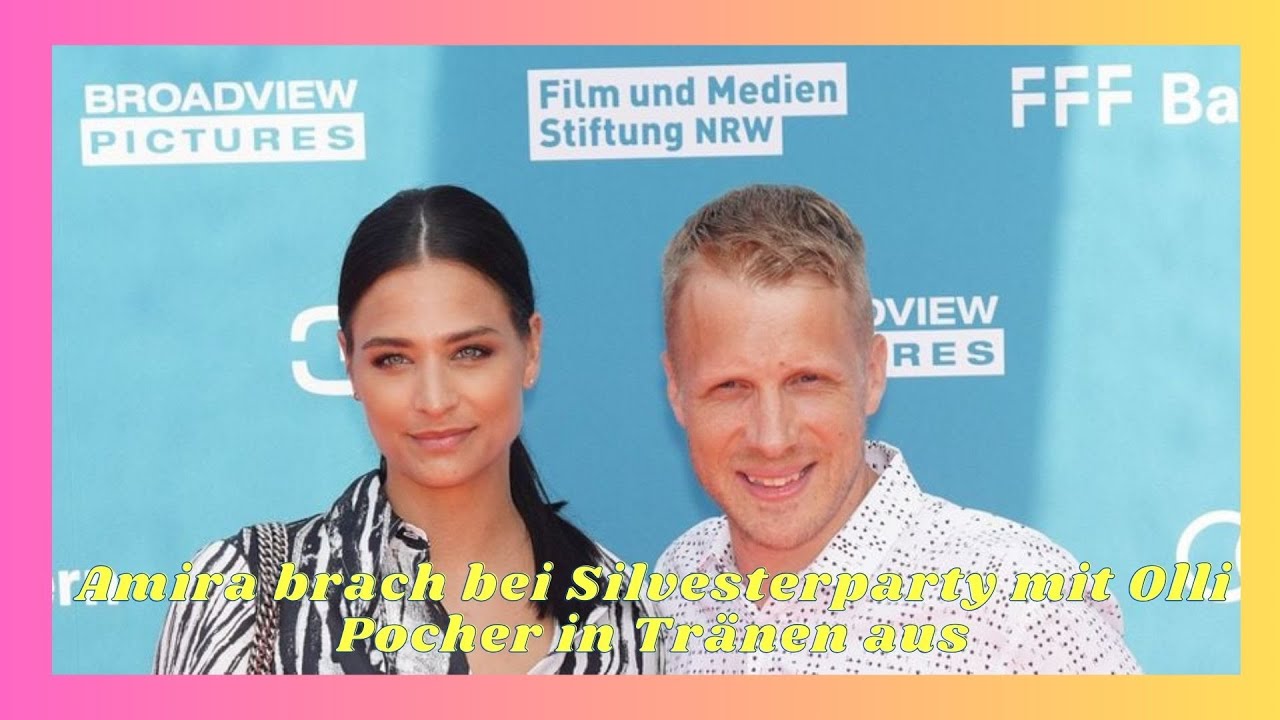 Amira brach bei Silvesterparty mit Olli Pocher in Tränen aus