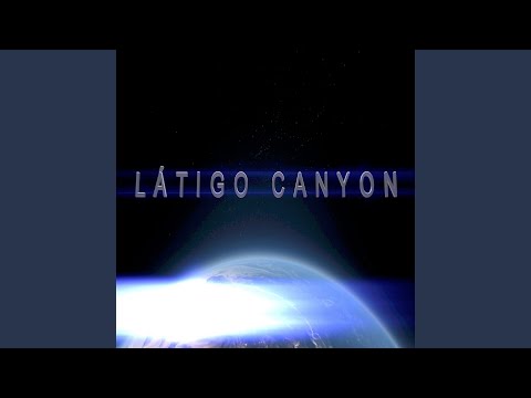 download lagu mp3 mp4 Latigo Canyon, download lagu Latigo Canyon gratis, unduh video klip Latigo Canyon