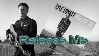 Lyle Lovett - Release Me (2012)