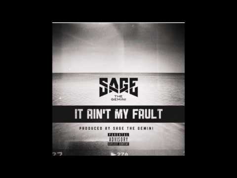 It Ain't My Fault (Prod. by Sage The Gemini)