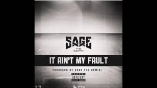 It Ain&#39;t My Fault (Prod. by Sage The Gemini)