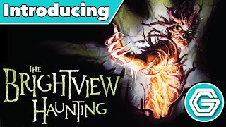 Introducing The Brightview Haunting