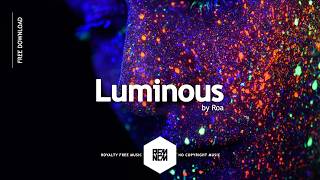 Luminous - Roa | Royalty Free Music Background Music No Copyright Instrumental Uplifting | Summer