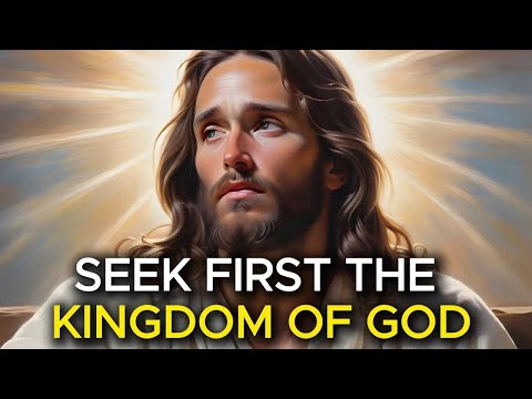 Seeking first the kingdom of God | God message | God's message today | God message now