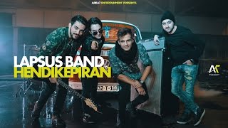 Lapsus Band - Hendikepiran (Official Video)