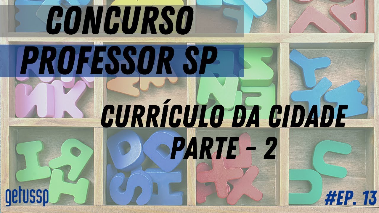 CONCURSO PROFESSOR PREFEITURA SP: CURRÍCULO DA CIDADE P.2