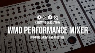 Video thumbnail for WMD Performance Mixer - Bringing Everything Together by Cinematic Laboratory