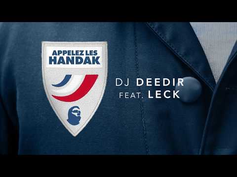 DJ Deedir - Appelez les Handak ft LECK [Audio]