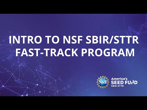 Intro to NSF SBIR/STTR Fast-Track Pilot Program