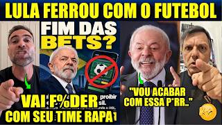 🔥"VAI F%D&R O FUTEBOL BRASILEIRO, P*RR..." LULA DECRETA FIM DAS BETS E DEIXA CLUBES APAVORADOS😲