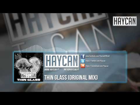 Haycan - Thin Glass (Original Mix)