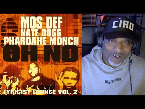 Lyricist Lounge Vol.2 "Oh No" feat. Mos Def, Nate Dogg & Pharoahe Monch (REACTION) #Dylan