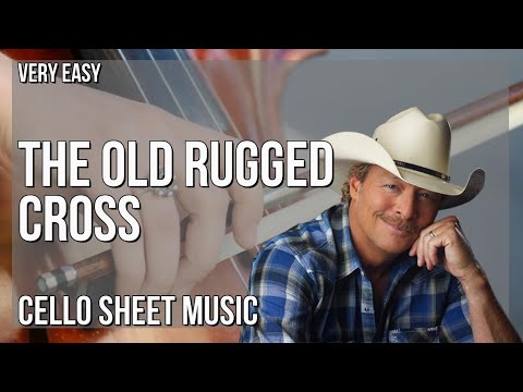 Cello Sheet Music: How to play The Old Rugged Cross by Alan Jackson