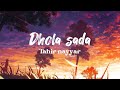 Dhola Sada Song Punjabi Song Dhola Sada Lyrics Tahir Neyyer