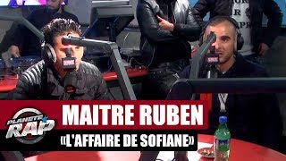 Maître Ruben s'explique sur l'affaire de Sofiane #PlanèteRap