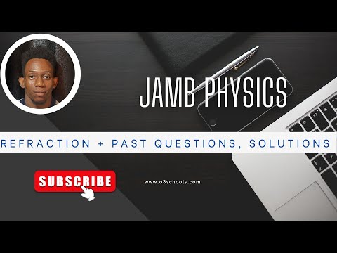 JAMB/WAEC PHYSICS 2026 - EP4 Refraction of Light  (Part 4); Lenses + Free Past Questions