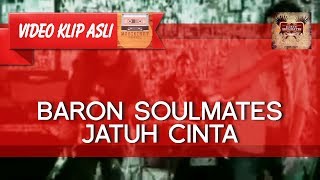 Download lagu Baron Soulmates - Jatuh Cinta [MUSIKINET] mp3