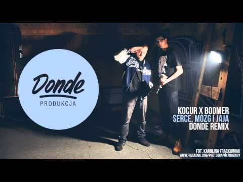 Kocur x Boomer  - Serce,mózg i jaja (DonDe REMIX)
