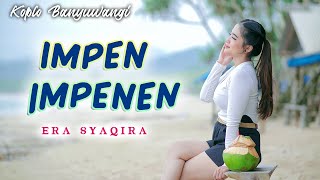 Download lagu Era Syaqira - Impen Impenen   |   Koplo Banyuwangi mp3