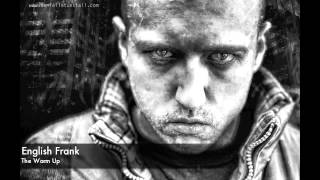English Frank - The Warm Up