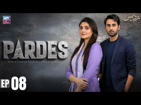 Pardes Episode 8 | Dur e Fishan | Affan Waheed | ARY Zindagi Drama