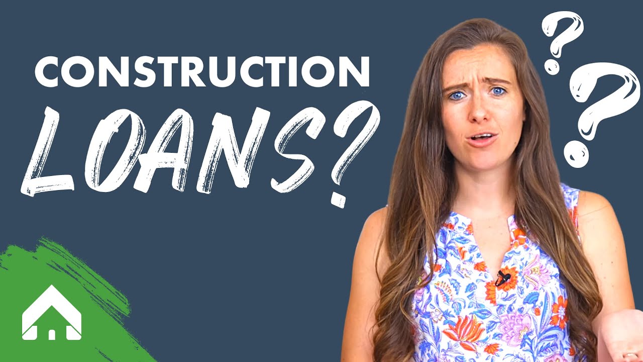 What You Need to Know About Construction Loans