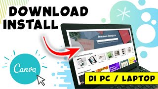 CARA DOWNLOAD & INSTALL CANVA PRO DI PC / LAPTOP GRATIS !!! - SEMUA WINDOWS & MAC OS