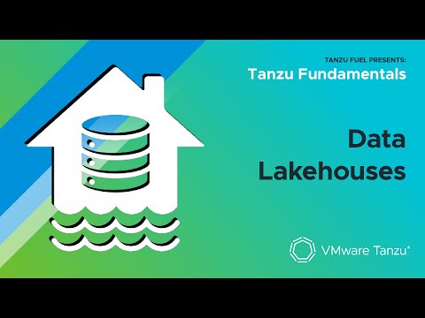 Data Lakehouse — Tanzu Fundamentals
