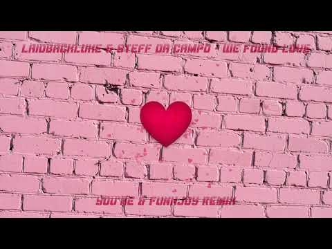 Laidback Luke & Steff da Campo - We found love (you're & funkjoy Remix)
