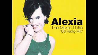 Alexia - The Music I Like (US Radio Mix)